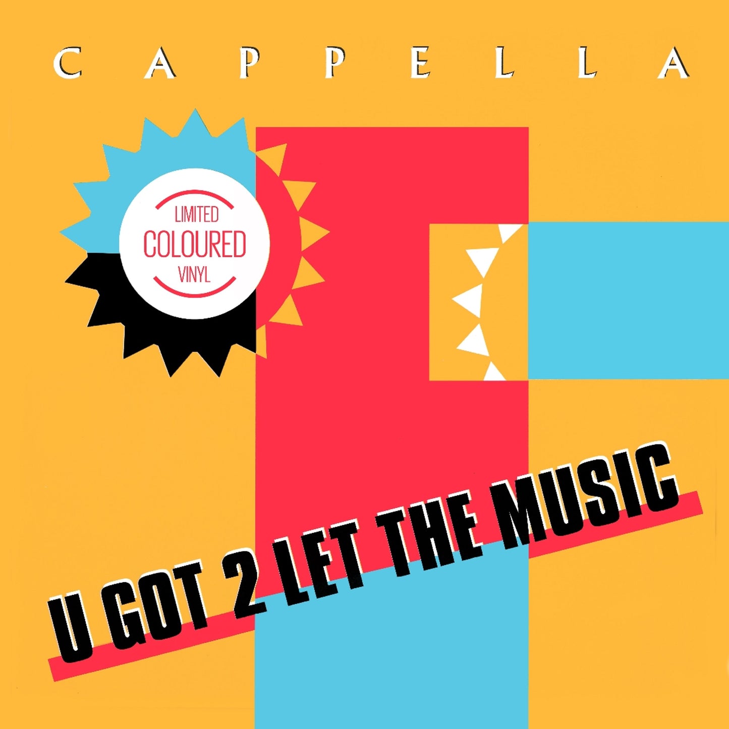 Cappella - U Got 2 Let The Music (Orange W/ Red, Black, Green, Yellow Splatter Vinyl)